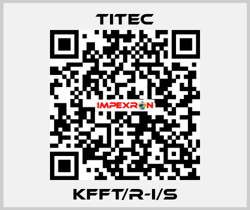 KFFT/R-I/S Titec