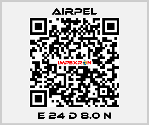 E 24 D 8.0 N Airpel