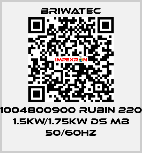 1004800900 RUBIN 220 1.5kW/1.75kW DS MB 50/60Hz Briwatec