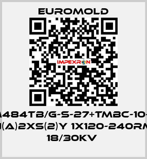 3X(M484TB/G-S-27+TMBC-10-M16) N(A)2XS(2)Y 1X120-240RM 18/30KV  EUROMOLD