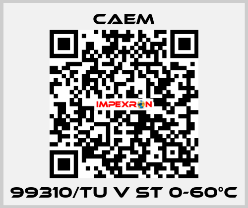 99310/TU V ST 0-60°C CAEM