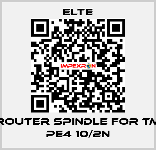 Router spindle for TM PE4 10/2N Elte