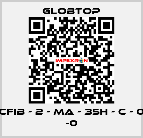 CFIB - 2 - MA - 35H - C - 0 -0 Globtop