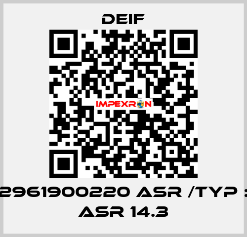 2961900220 ASR /Typ : ASR 14.3 Deif