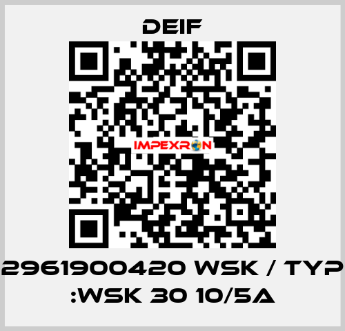 2961900420 WSK / Typ :WSK 30 10/5A Deif