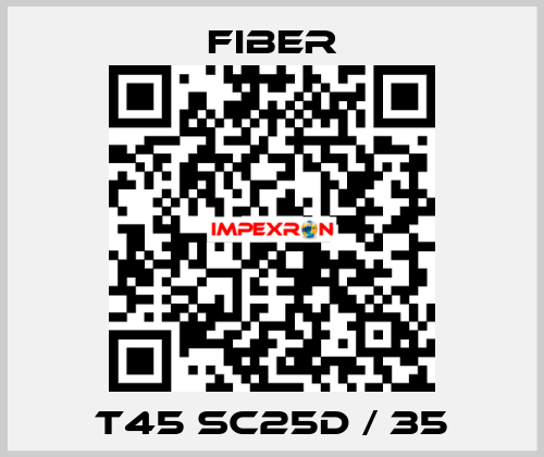 T45 Sc25D / 35 Fiber