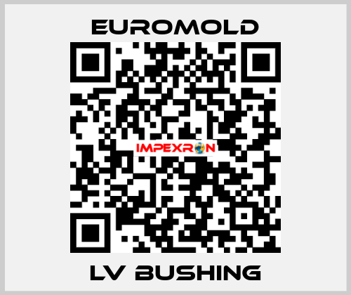 LV bushing EUROMOLD