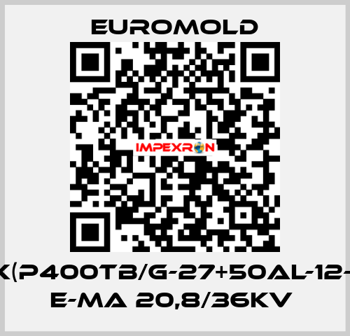 3X(P400TB/G-27+50AL-12-2) E-MA 20,8/36KV  EUROMOLD