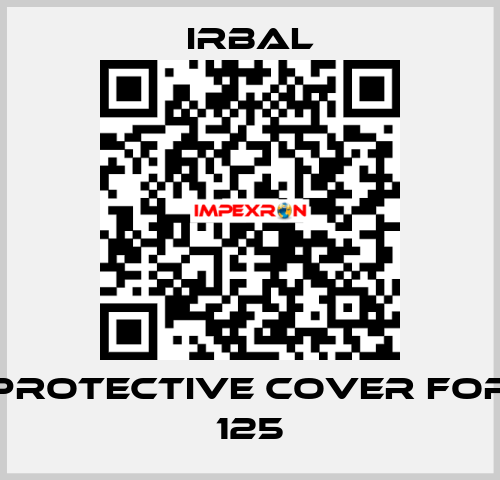 protective cover for 125 irbal
