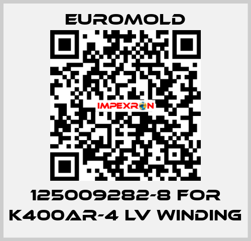 125009282-8 for K400AR-4 LV WINDING EUROMOLD