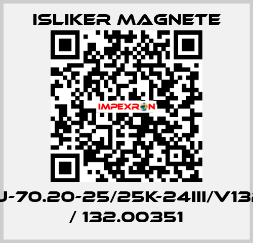 GIU-70.20-25/25K-24III/V1322 / 132.00351 ISLIKER MAGNETE