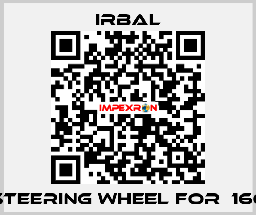 steering wheel for  160 irbal