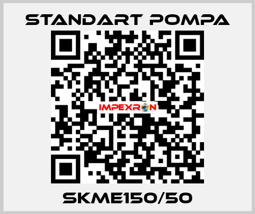 SKME150/50 STANDART POMPA