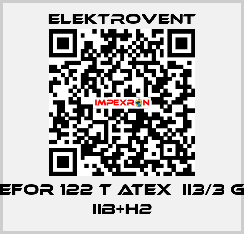 EFOR 122 T ATEX  II3/3 G IIB+H2 ELEKTROVENT