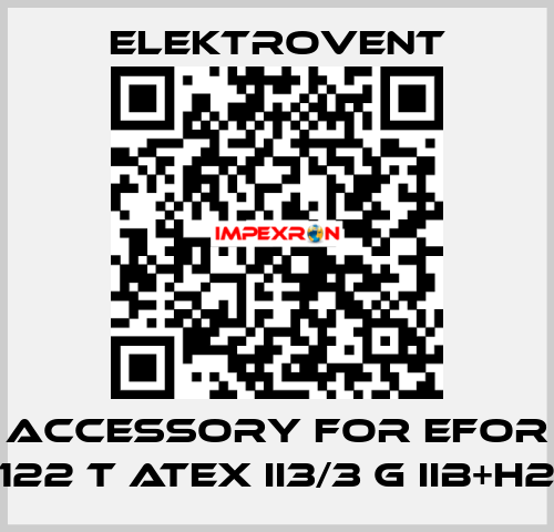 Accessory for EFOR 122 T ATEX II3/3 G IIB+H2 ELEKTROVENT