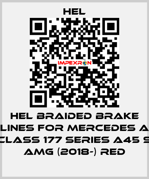 HEL Braided Brake Lines for Mercedes A Class 177 Series A45 S AMG (2018-) RED Hel