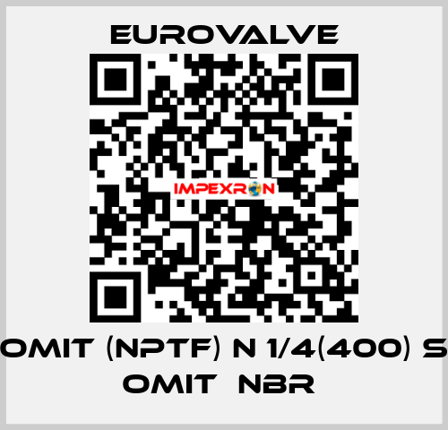 Omit (NPTF) N 1/4(400) S Omit  NBR  Eurovalve