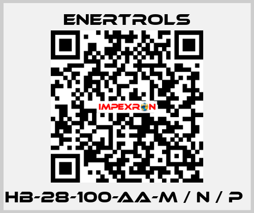 HB-28-100-AA-M / N / P  Enertrols