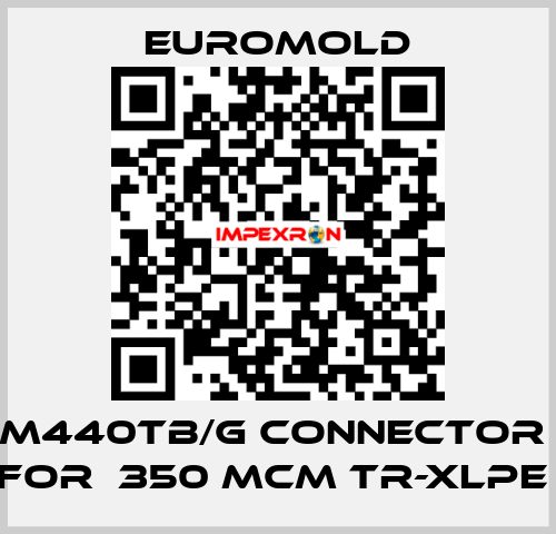 M440TB/G Connector  for  350 MCM TR-XLPE  EUROMOLD