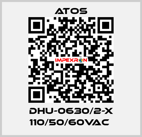 DHU-0630/2-X 110/50/60VAC  Atos