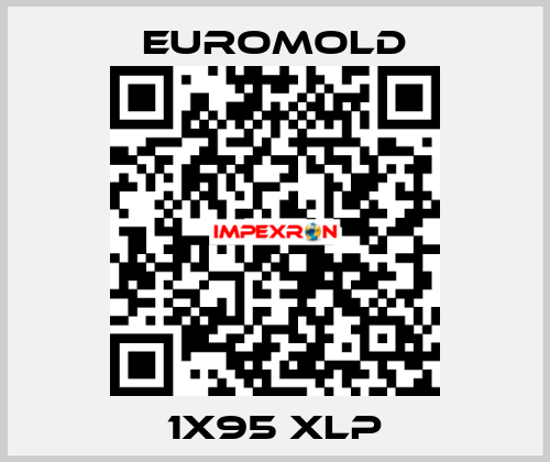 1X95 XLP EUROMOLD