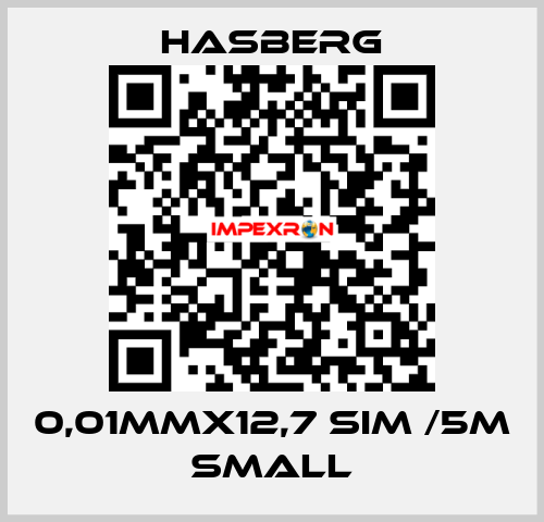 0,01MMX12,7 SIM /5M SMALL Hasberg
