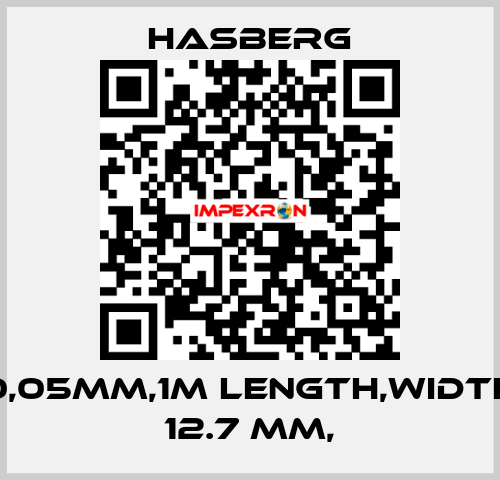 0,05MM,1M LENGTH,WIDTH 12.7 MM, Hasberg