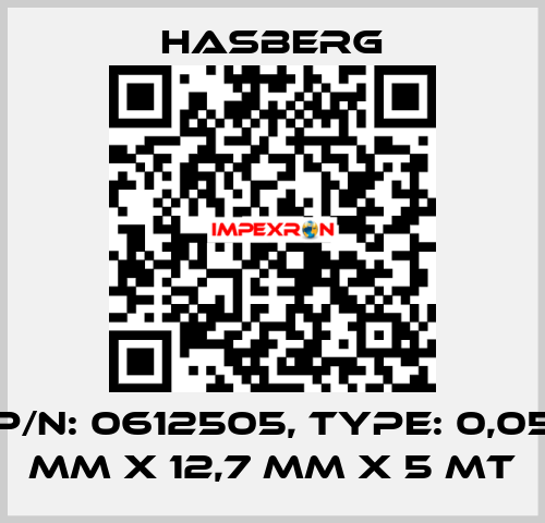 P/N: 0612505, Type: 0,05 mm x 12,7 mm x 5 mt Hasberg